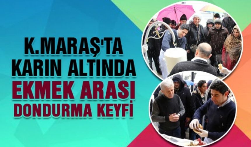 Kahramanmaraş'ta karın altında ekmek arası dondurma dağıtıldı