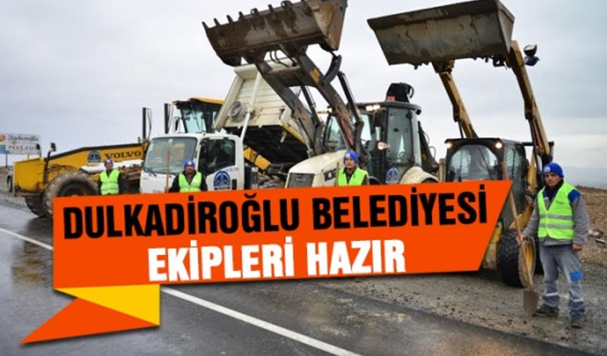 Dulkadiroğlu Belediyesinin karla mücadele ekipleri hazır