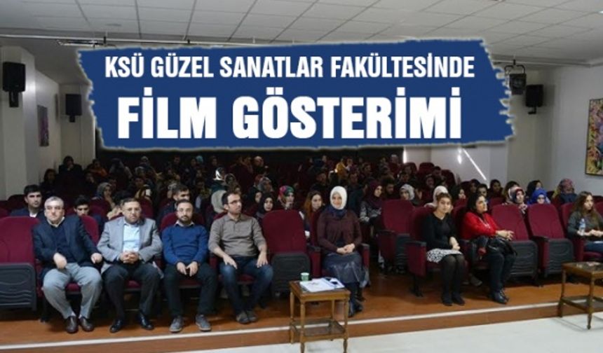 KSÜ'de film gösterimi yapıldı