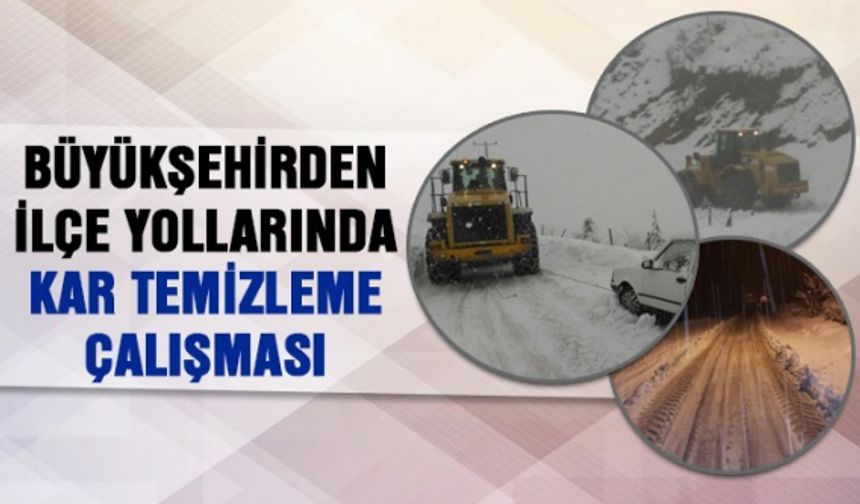 Kahramanmaraş Büyükşehirde ilçe yollarında kar temizleme çalışması yapılıyor