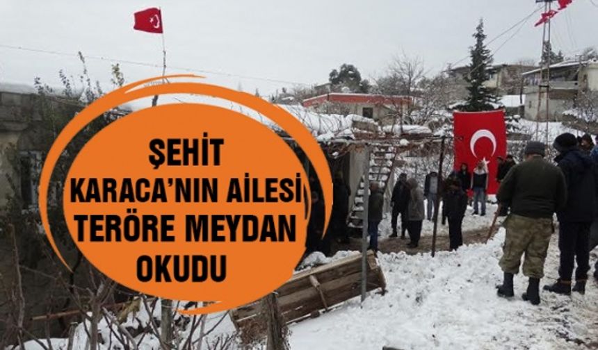 Kahramanmaraşlı şehidin ailesi teröre meydan okudu