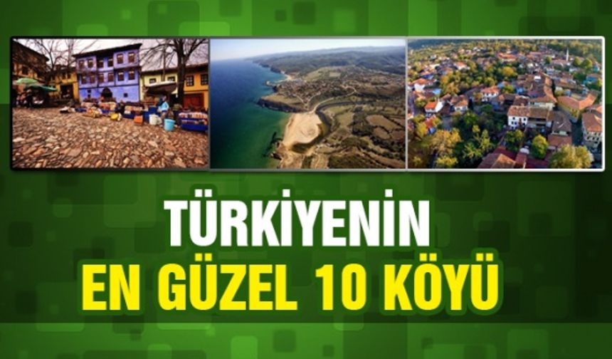 Türkiye'de görülmesi gereken 10 muhteşem köy