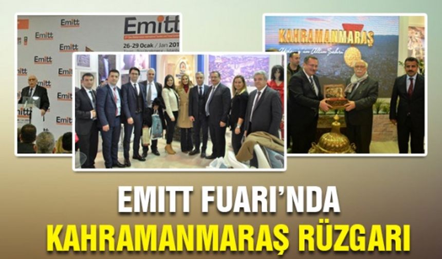 EMITT Fuarı’nda Kahramanmaraş Rüzgarı esti