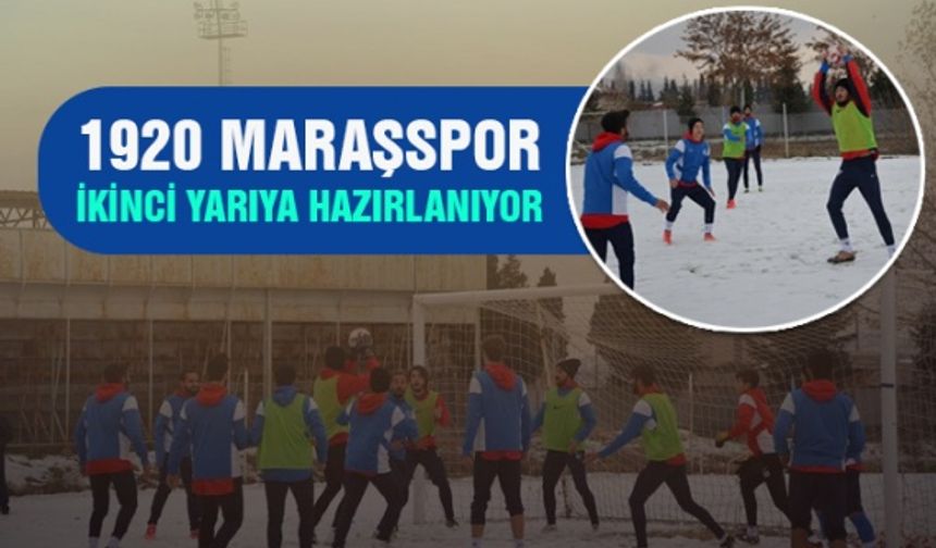 1920 Maraşspor ikinci yarı hazırlıklarına devam ediyor