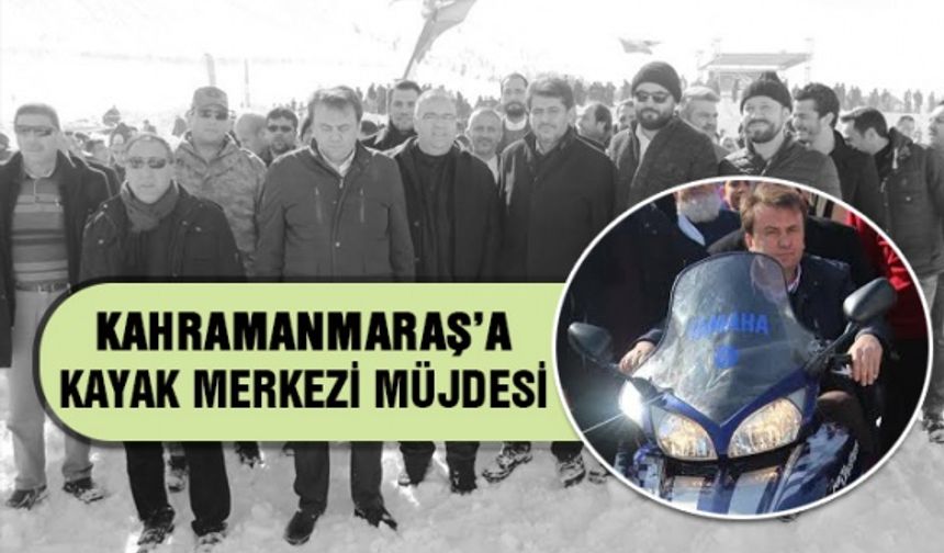 Başkan Erkoç'tan Kahramanmaraş'a kayak merkezi müjdesi