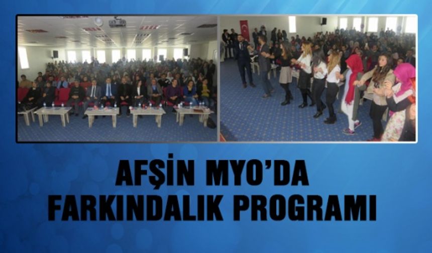 Kahramanmaraş Afşin MYO'da farkındalık programı yapıldı