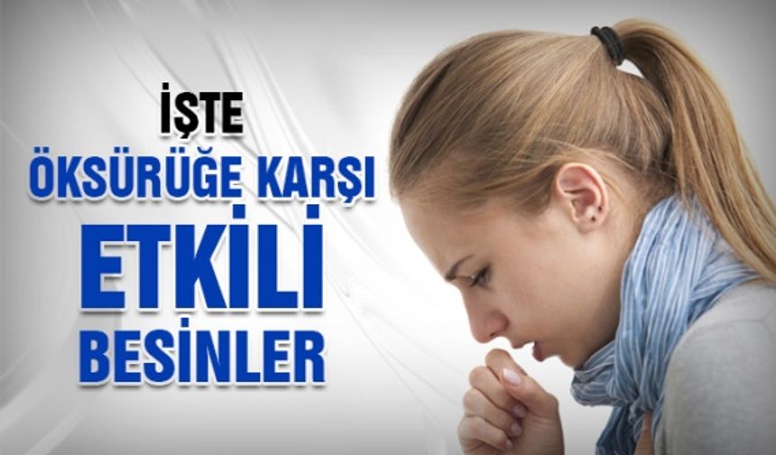 Öksürüğün giderilmesi için tüketilmesi gereken besinler