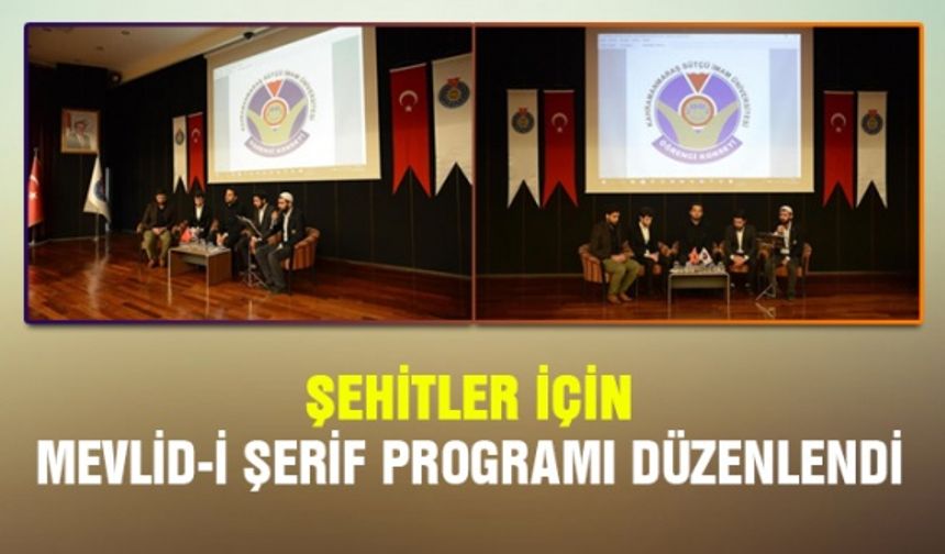 KSÜ’de şehitler için Mevlid-i Şerif programı düzenlendi