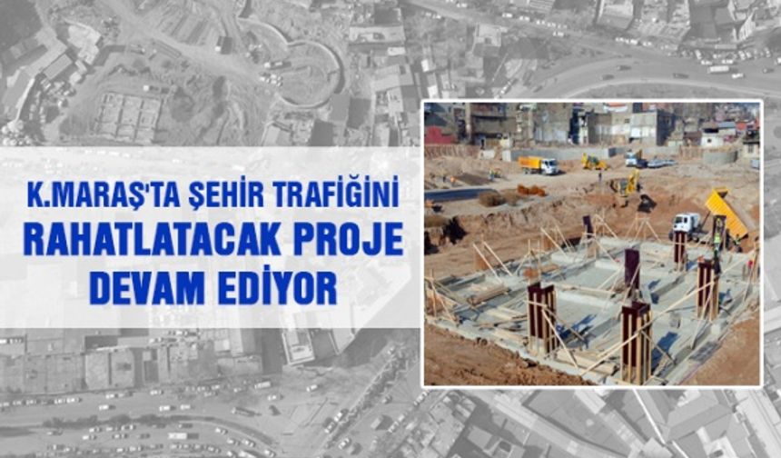 Kahramanmaraş'ta şehir trafiğini rahatlatacak otopark projesi devam ediyor