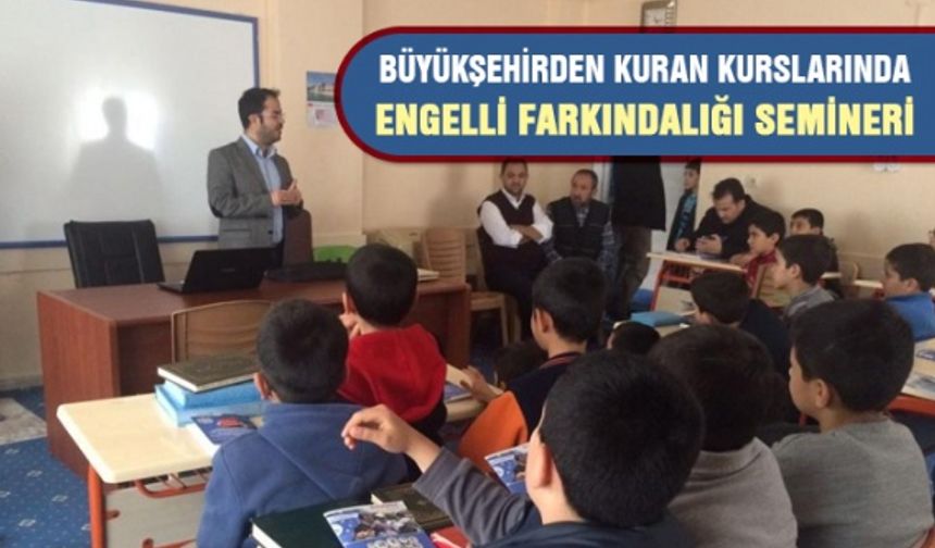 Kahramanmaraş’ta Kuran kurslarında ‘Engelli Farkındalığı Semineri’ yapıldı