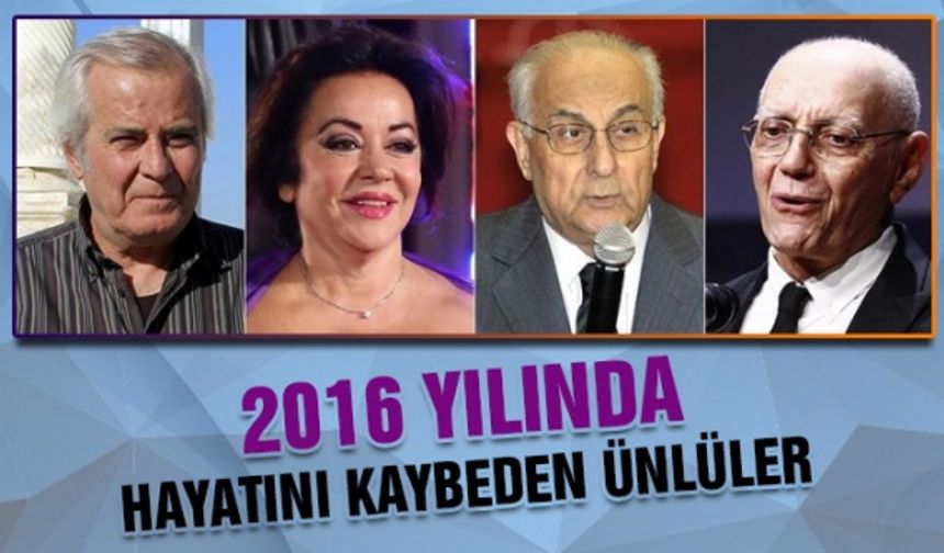 2016 yılında hayatını kaybeden ünlüler