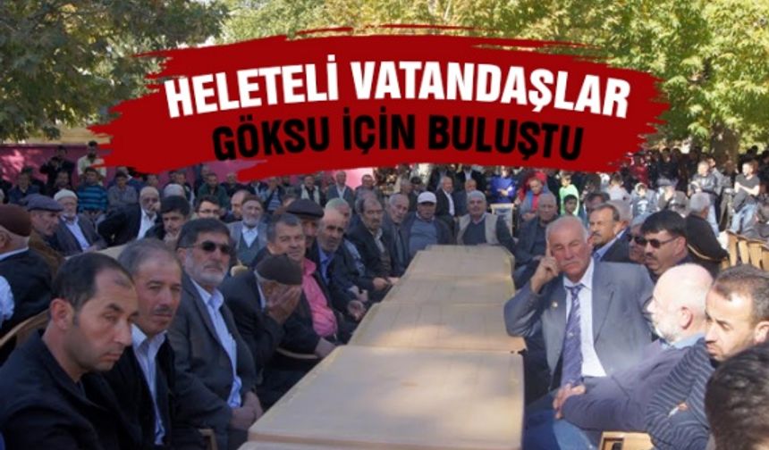 Heleteli vatandaşlar Göksu için buluştu