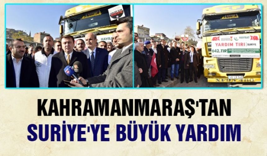 Kahramanmaraş'tan Suriye'ye 7 TIR yardım gönderildi