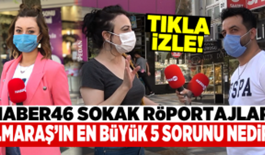 HABER46 Sokak Röportajları