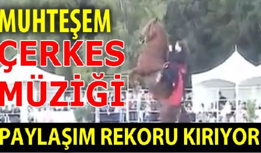 Muhteşem Çerkes Müziği