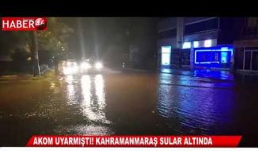 Kahramanmaraş'ta sağanak yağmur