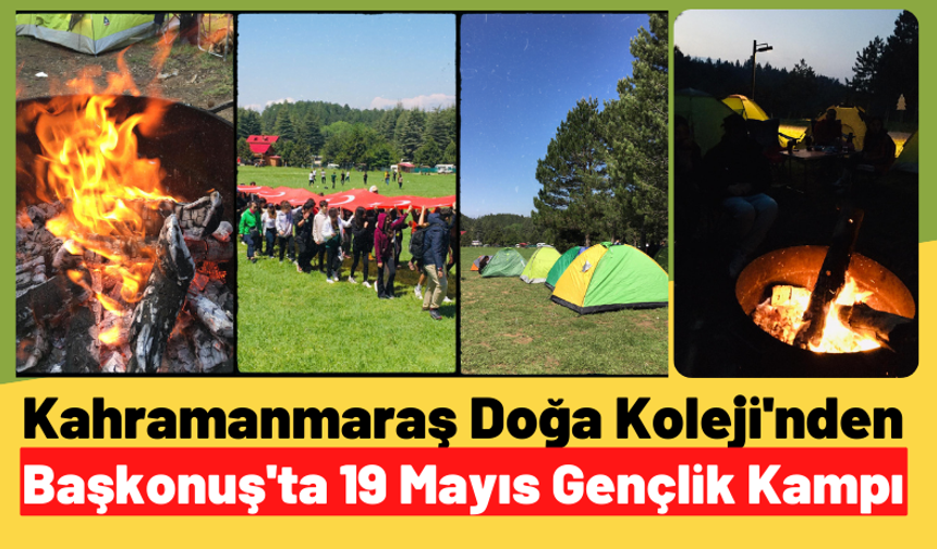 Kahramanmaraş Doğa Koleji'nden Başkonuş'ta 19 Mayıs Gençlik Kampı