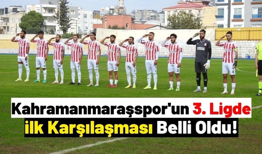 Kahramanmaraşspor'un 3. Ligde İlk Rakibi Kuşadasıspor Oldu!