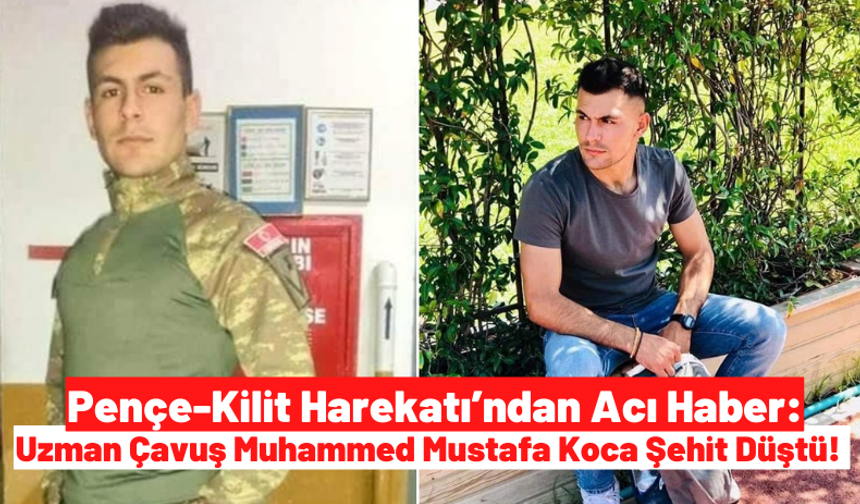 Pençe Kilit Operasyonu'nda Piyade Uzman Çavuş Muhammed Mustafa Koca Şehit Oldu!