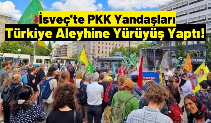 İsveç'te PKK Terör Örgütü Yandaşları Türkiye Aleyhine Eylem Düzenledi!