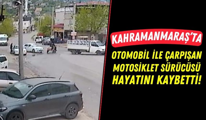 Kahramanmaraş'ta Motosiklet Kazası: 60 Yaşındaki Sürücü Hayatını Kaybetti!