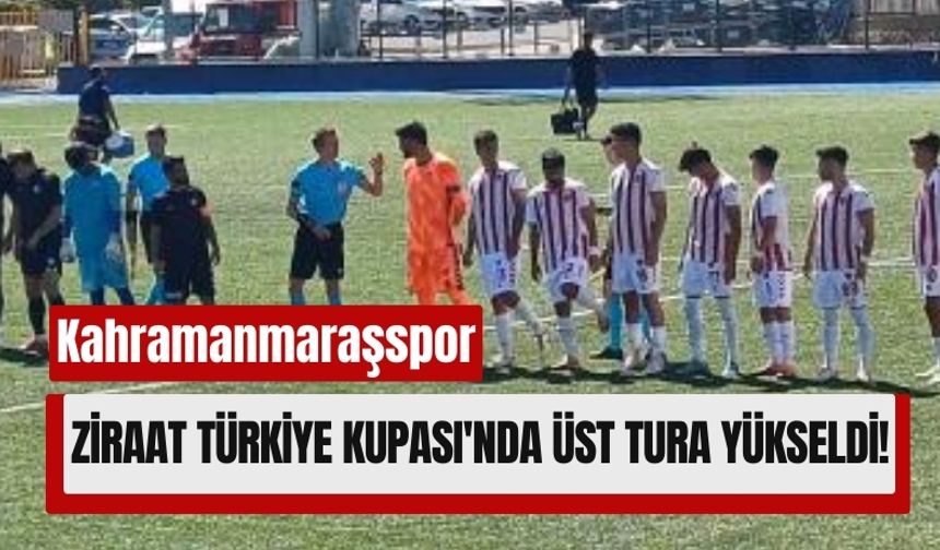 Kahramanmaraşspor 1-0 Kazandı: Ziraat Türkiye Kupası’nda Tur Atladı