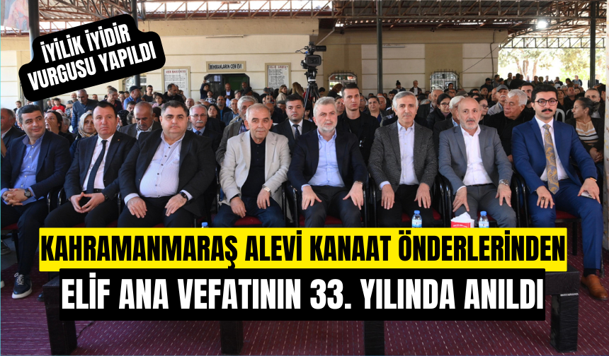 Elif Ana Kahramanmaraş'ta vefatının 33. yıl dönümünde anıldı