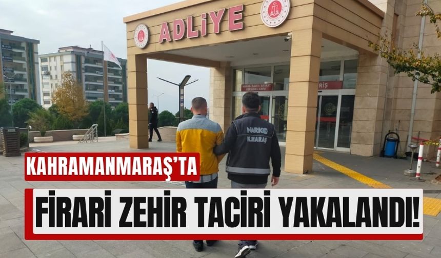 Kahramanmaraş'ta Narkotik Operasyonu: Firari Hükümlü Tutuklandı!