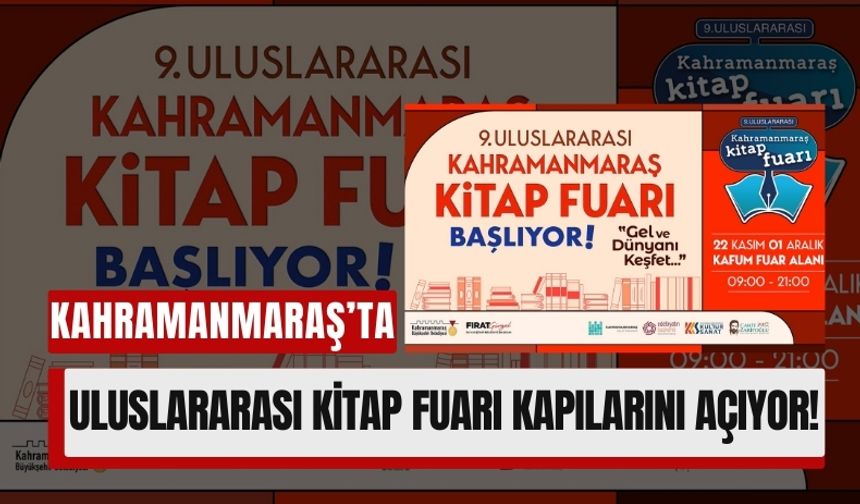 Edebiyat ve Kültür Dolu Günler: Kahramanmaraş Kitap Fuarı Başlıyor