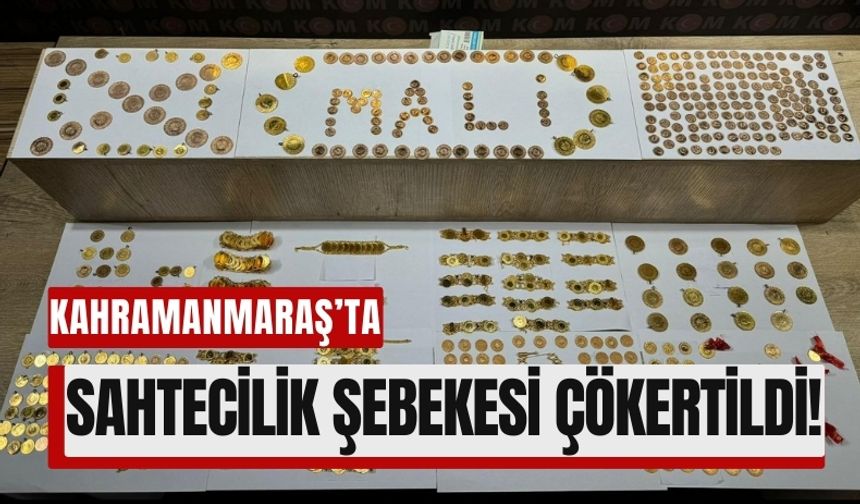 Kahramanmaraş’ta Sahtecilik Şebekesi Çökertildi: 5 Milyon TL Değerinde Altın Yakalandı!