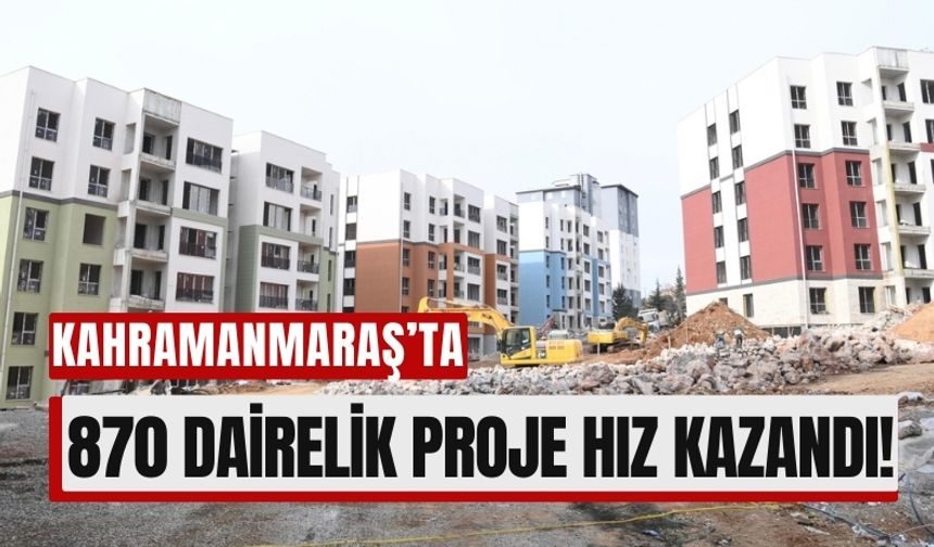 Kahramanmaraş'ta Depremzedeler İçin Yeni Konutlar Yükseliyor!