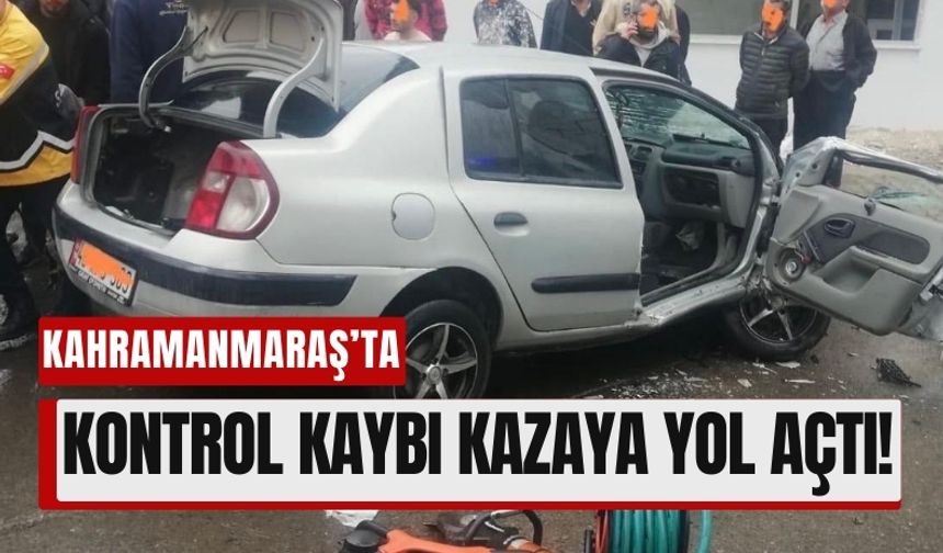 Kahramanmaraş'ta Kontrol Kaybı Kazaya Yol Açtı: 2 Yaralı