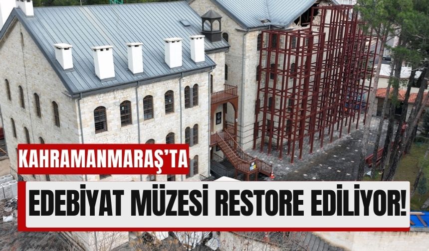 Kahramanmaraş'ta Yedi Güzel Adam Müzesi'ne 210 Milyon Liralık Yatırım