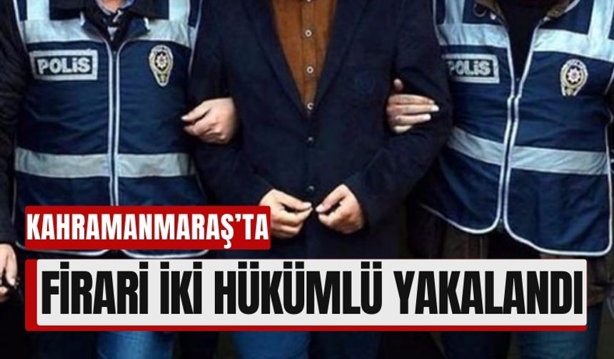 Kahramanmaraş'ta Zimmet ve Uyuşturucu Suçluları Yakalandı!