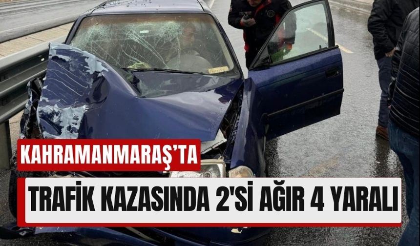 Kahramanmaraş'ta Hafif Ticari Araç ile Otomobil Çarpıştı: Kazada Yaralılar Var!