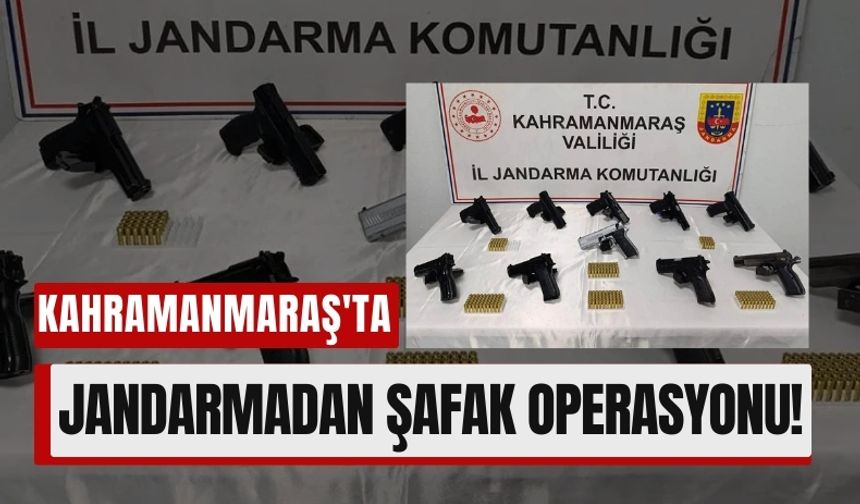 Kahramanmaraş'ta Şafak Baskınıyla Silah Operasyonu!