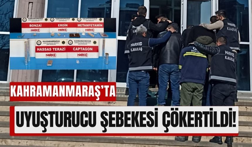 Kahramanmaraş’ta Uyuşturucu Şebekesi Çökertildi: 12 Tutuklama!