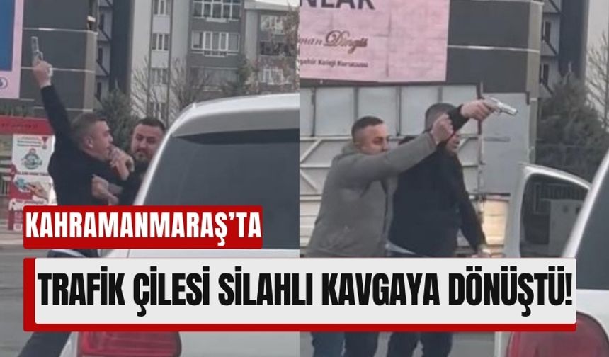 Kahramanmaraş’ta Öfkeli Sürücü Trafikte Silahına Sarıldı!