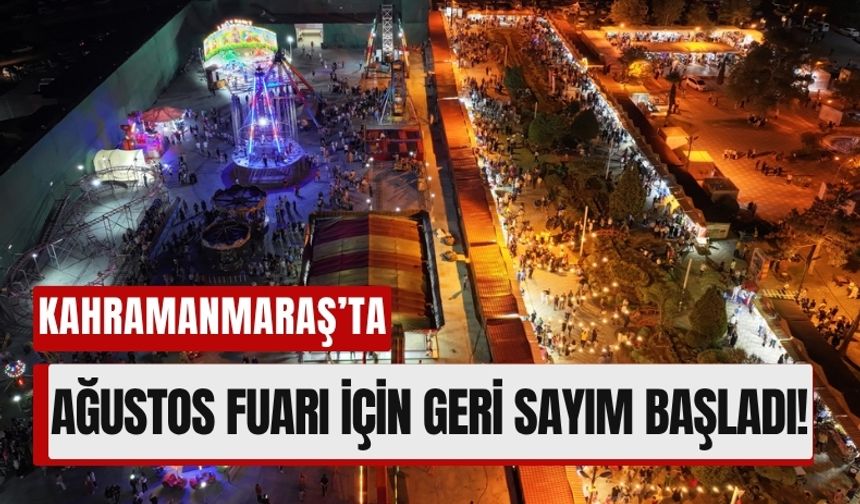 Kahramanmaraş Ağustos Fuarı İçin Başvurular Başladı
