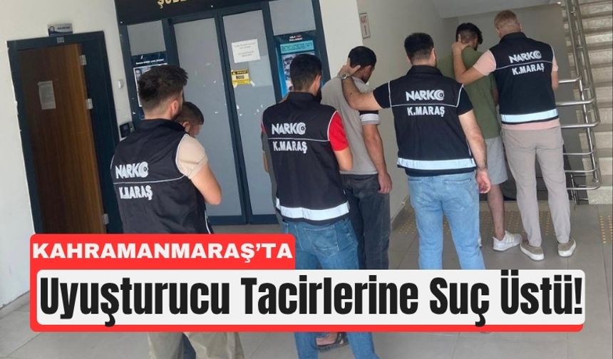 Kahramanmaraş’ta Narkotik Ekiplerinden Eş Zamanlı Baskın