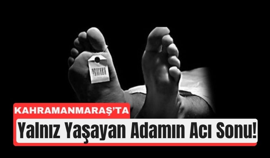Kahramanmaraş’ta Banyoda Acı Son!