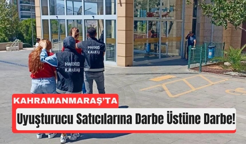 Kahramanmaraş'ta Suçüstü Baskın: 3 Torbacı Cezaevinde