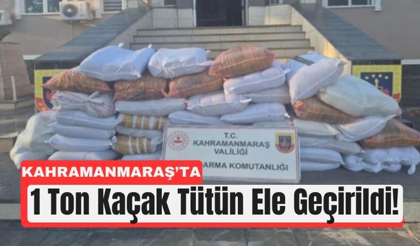 Kahramanmaraş'ta Ev Baskınında Bin Kilo Tütün Yakalandı
