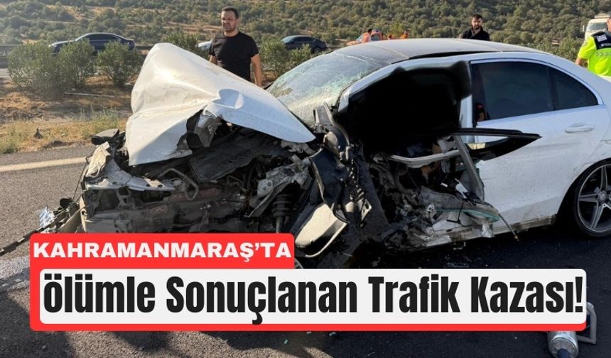 Kahramanmaraş'ta Bariyerlere Çarpan Araçta Can Verdi!