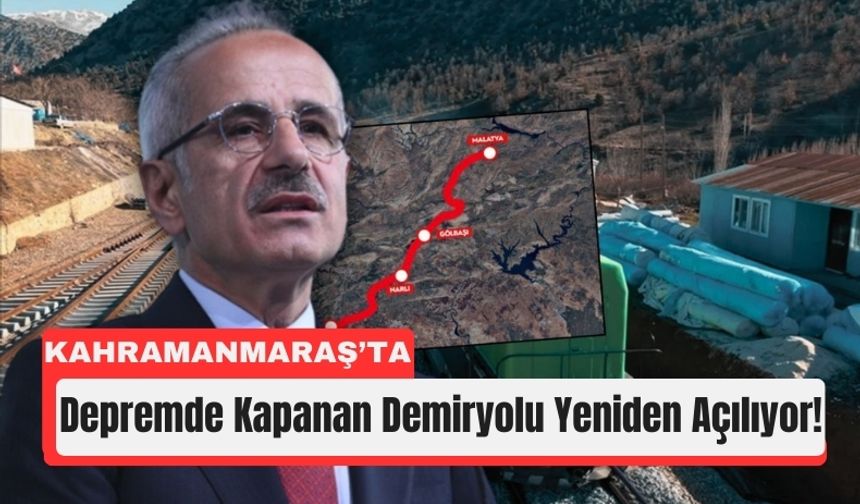 Kahramanmaraş Demiryolu Hattı Yeniden Faaliyette!