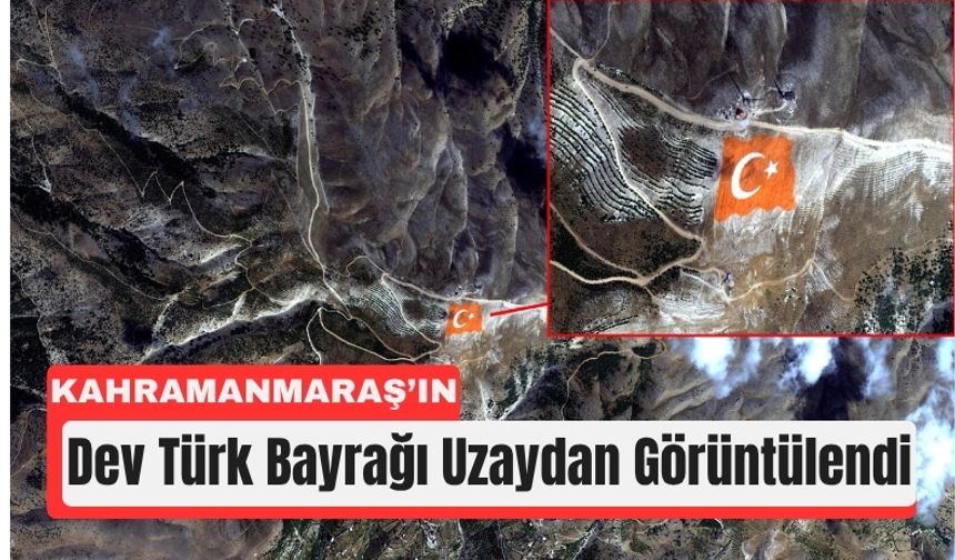 Kahramanmaraş’ın Dev Ay Yıldızı Uzaydan Parladı!