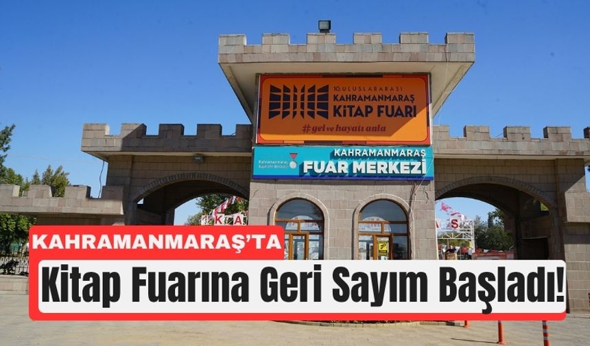 10. Uluslararası Kahramanmaraş Kitap Fuarı Başlıyor