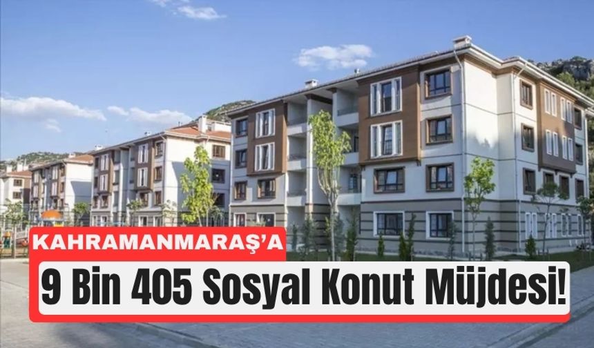 Yüzyılın Konut Projesi Kahramanmaraş’ta Başlıyor