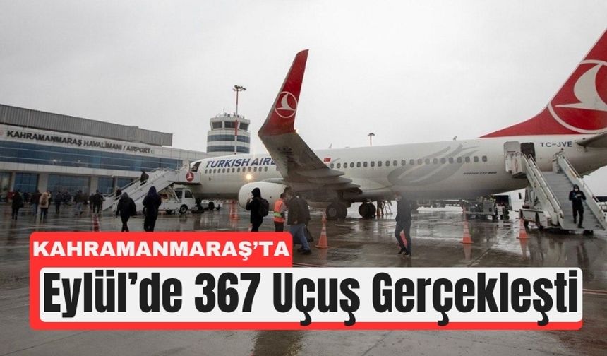 Kahramanmaraş Havalimanı Eylül Rakamları Açıklandı