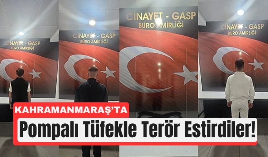 Kahramanmaraş’ta İş Yeri Saldırganları Tutuklandı!